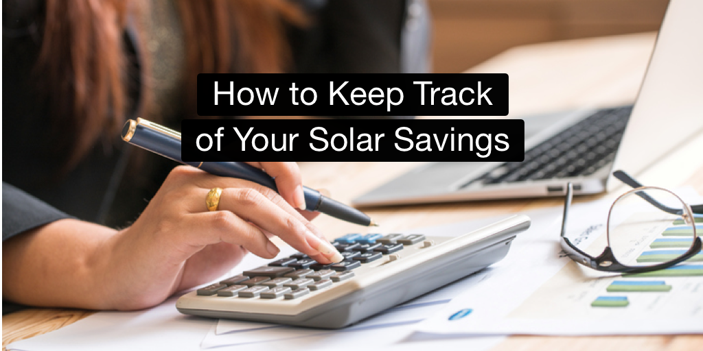 How to Keep Track of Your Solar Savings