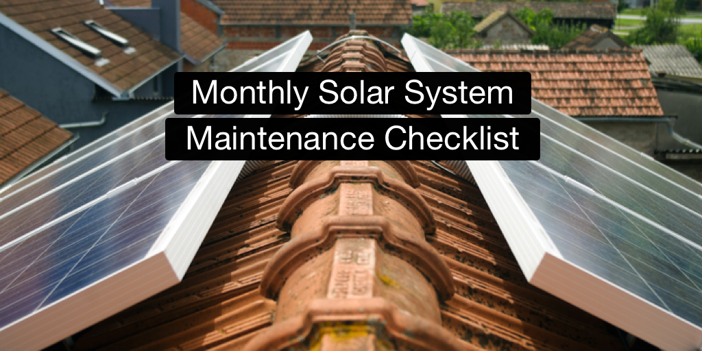 5 Important Things to Check on Your Solar System Every Month