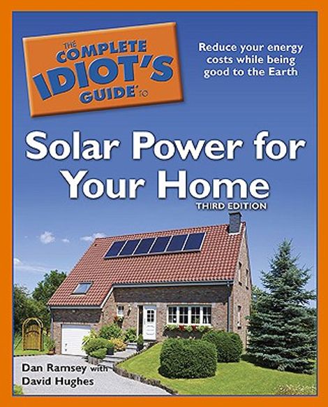 Complete Idiot’s Guide to Solar Power for Your Home Book Review